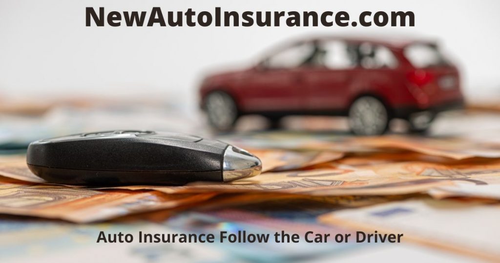 Insurance Follow the Car or Driver