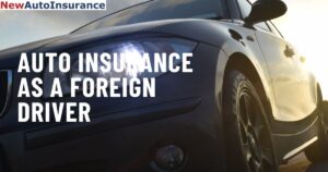 auto insurance as a foreign driver